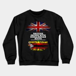 British Grown With Zimbabwean Roots - Gift for Zimbabwean With Roots From Zimbabwe Crewneck Sweatshirt